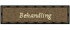 Behandling