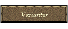 Varianter